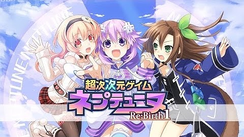 Hyper Dimension Neptunia Re;Birth 1 [2] Tutorial Dungeon