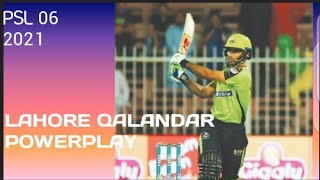 Lahore Qalandar Power play || PSL 06  Lahore vs Multan || 2021