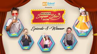 Details NexGen Superstar Episode -8 Winner Announced! 🎉 | Kids Talent Show 2026 | My School Admission Guide