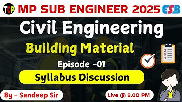 Mp Sub Engineer Vacancy - 2025 | Civil Engineering | Building Material Ep -01 | mp sub engineer
