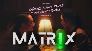 [FUTURE BASS] SƠN TÙNG M-TP | ĐỪNG LÀM TRÁI TIM ANH ĐAU (MELOTRIX Remix)