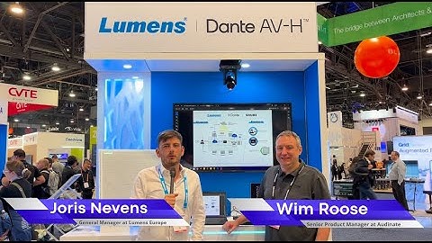Lumens @ InfoComm 2024: BYOM Dante Solution With Audinate Wim Roose | Lumens ProAV