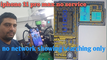 iphone 11pro max no service /no network only showing searching