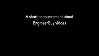 A short announcement about EngineerGuy videos (August 2017) by engineerguy 192,769 views 6 years ago 1 minute, 37 seconds