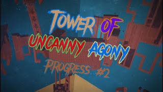 Tower of Uncanny Agony Progress #2 (TERRIFYING) (Floor 7 Beginning) Tower of Uncanny Agony Progress #2 (TERRIFYING) (Floor 7 Beginning)
