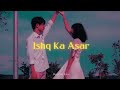 Ishq Ka Asar Song Stebin Ben Decent Fate Decentfate mp3
