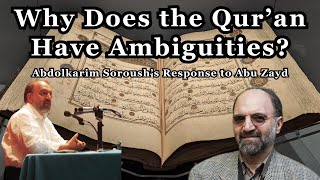 Explaining Why the Qur'an has Ambiguities | Dr. Abdolkarim Soroush's Response to Dr. Abu Zayd