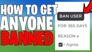 HOW TO GET ANYONE BANNED FROM ROBLOX! (IN LESS THEN 5 SECONDS)