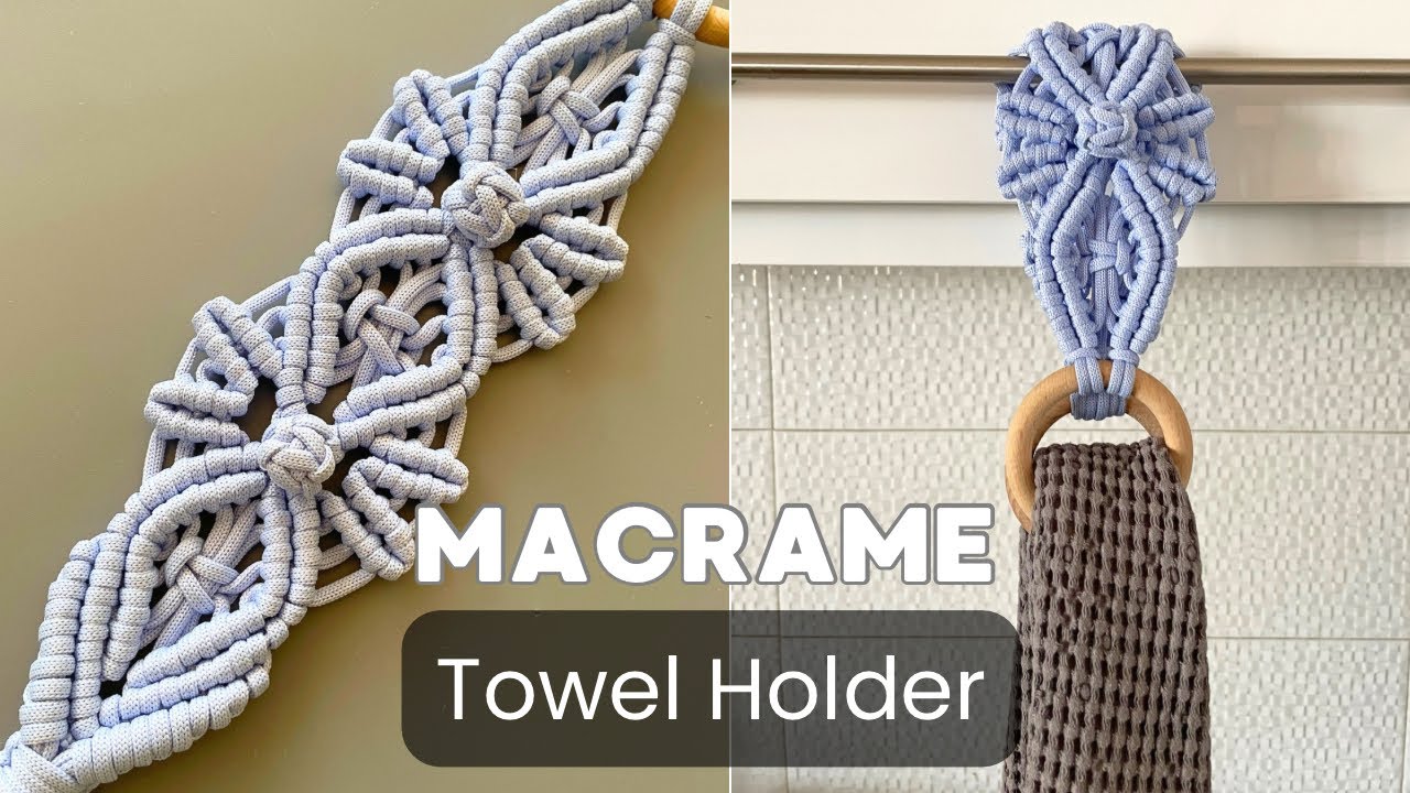 Macrame tutorial towel holder