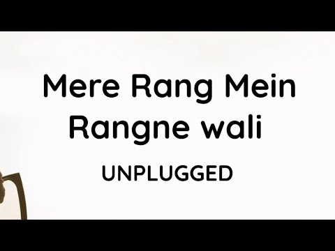 Mere Rang Me Rangne Wali   Unplugged Best Bollywood Karaoke Track