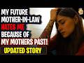 Future Mother-In-Law HATES ME Because Of My Mothers Past | Reddit Stories