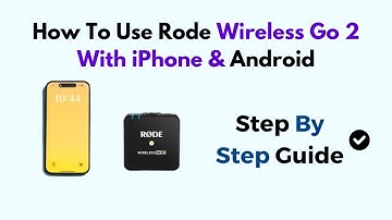 How To Use Rode Wireless Go 2 With iPhone & Android