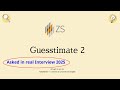 ZS Guesstimate 2