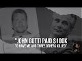 "John Gotti Paid $100K To Have Me And Three Others Killed" | Sammy "The Bull" Gravano