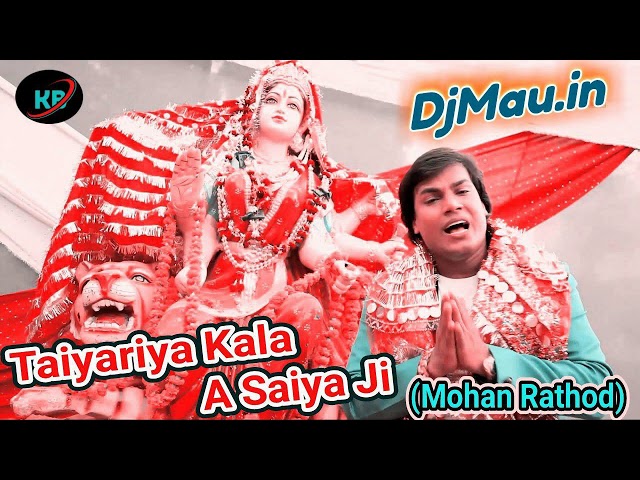 Taiyariya kala a saiya ji bhakti mohan rathor ka dj mixx song class=