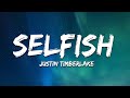 Justin Timberlake - Selfish (Lyrics)