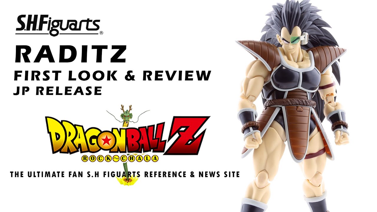 Rockchala】S.H Figuarts Raditz (ラディッツ) JP Release First