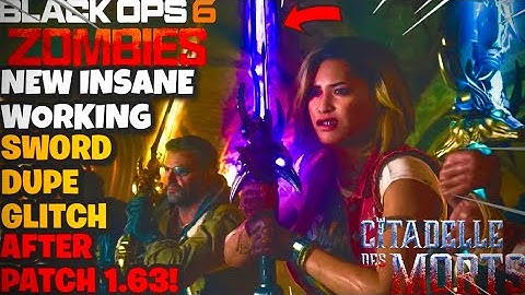 BO6 Zombies Glitches: New Insane Sword Duplication Glitch After Patch 1.64! - Citadelle Des Morts
