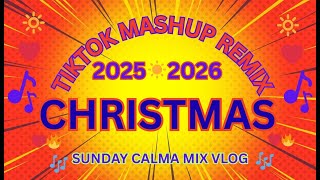 ❤️TIKTOK MASHUP🔆REMIX❤️CHRISTMAS 2025*2026  🔆⚜️❤️ #remixsong #youtubevideo  #sundaycalma