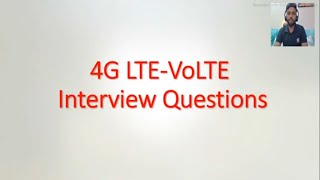 4G LTE-VoLTE Interview Questions