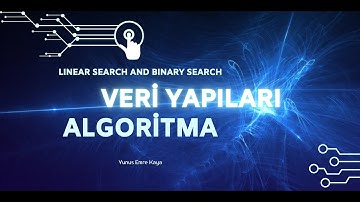 2-Linear Search ve Binary Search Algoritmaları