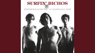 Video thumbnail of "Surfin' Bichos - Mis Huesos Son Para Ti (Remasterizado)"