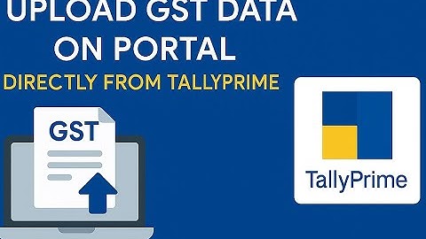 How to Upload GST Data from Tally to GST Portal | Tally Prime GST Filing Process #TallyPrime