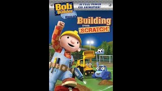 Opening To Bob The Builder: Building From Scratch 2010 DVD
