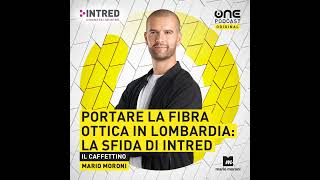 Portare la fibra ottica in Lombardia: la sfida di Intred