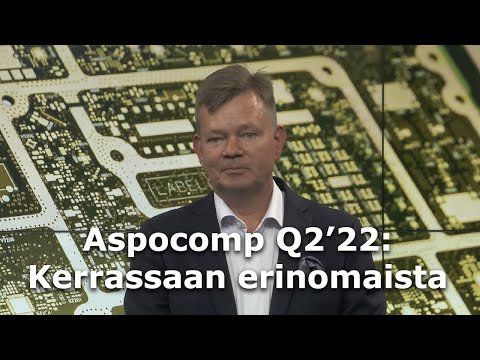 Aspocomp Q2’22: Kerrassaan erinomaista