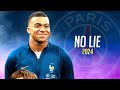 Kylian Mbappé ❯ "NO LIE" - Sean Paul ft. Dua Lipa • Skills & Goals 2024 | HD