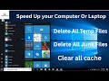 How can I make my computer run 100% faster || How do I remove junk files and cache in Windows?