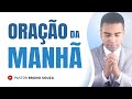 ORAÇÃO DA MANHÃ - Sexta 06 de Agosto