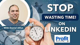 Stop Wasting Time on LinkedIn!