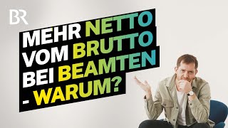 Gehalt als Beamter: Mehr Netto bei gleichem Verdienst - warum? | Lohnt sich das? | BR