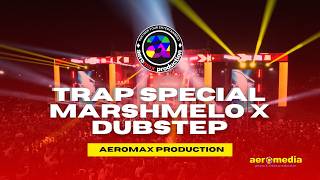 TRAP SPECIAL CEK SOUND MARSHMELO X DUSTEP AEROMAX PRODUCTION