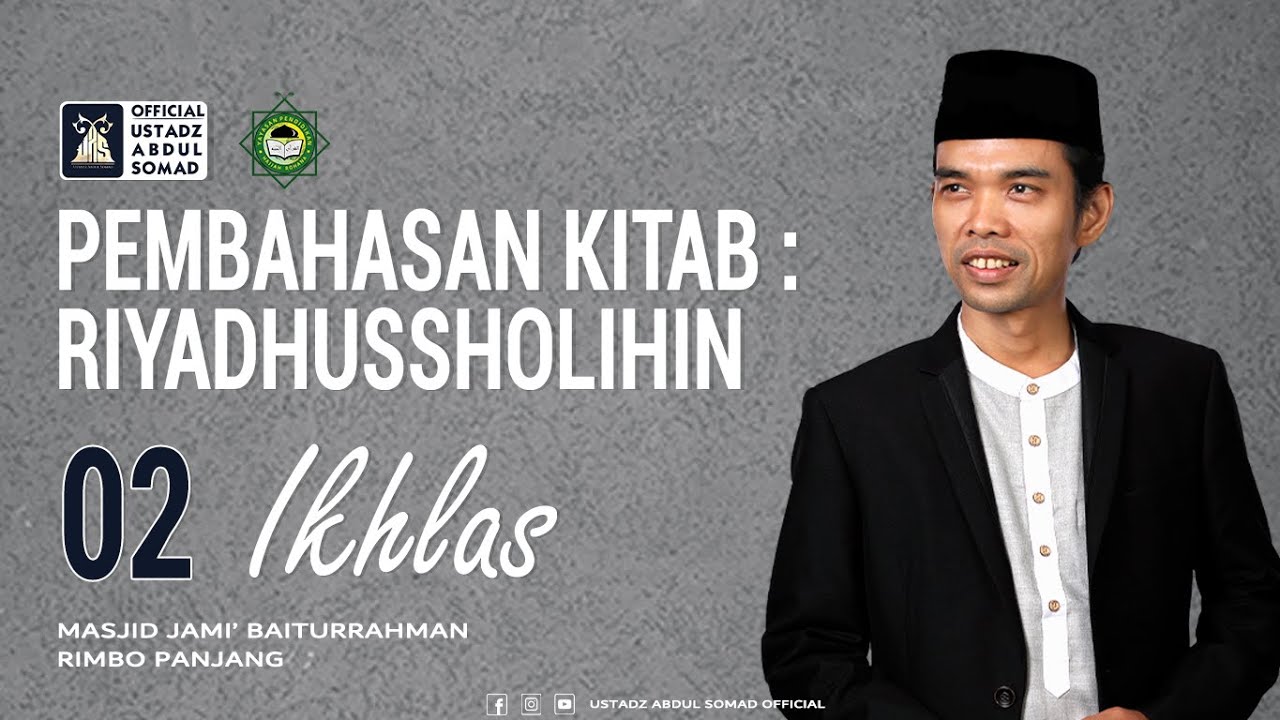 LIVE | KAJIAN RIYADHUSSHOLIHIN 02 - IKHLAS | Masjid Jami' Baiturrahman, Rimbo Panjang