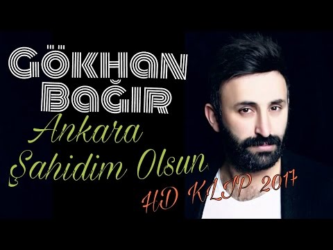 Gökhan Bağır - Ankara Şahidim Olsun ( Orjinal )