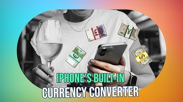 Game-Changing iPhone Feature to Convert Foreign Currencies - iOS 18 Update Explained