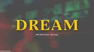 DPR ARTIC - Dream (Feat. The Deep) (Lyrics) [HAN/ROM/ENG]