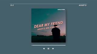 〈 dear my friend (feat. kim jong wan) – agust d 〉 | han / eng lyrics