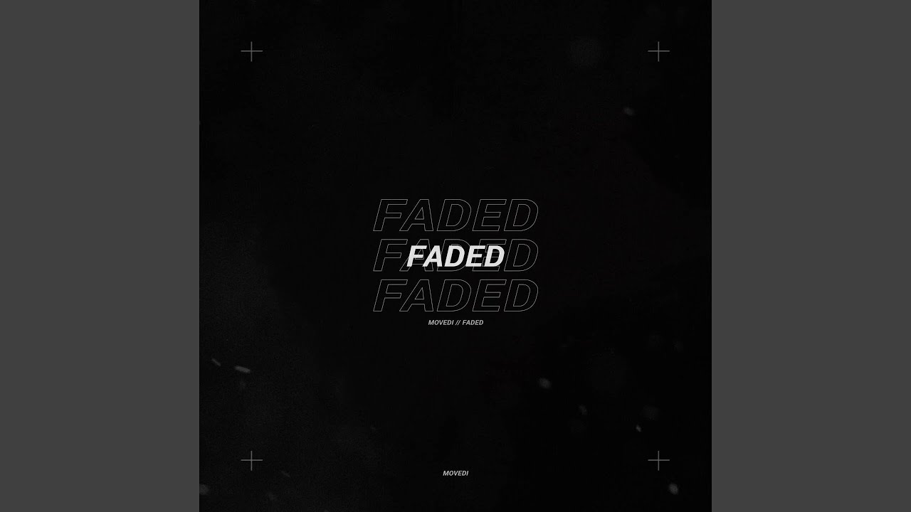 Watch Faded on YouTube Watch Faded on YouTube