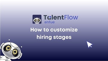 Enfue Talent Flow I How to customize hiring stages to match your process