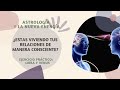 RELACIONES CONSCIENTES. Ejercicio práctico. Astrología y la nueva energía. Libra y Venus.