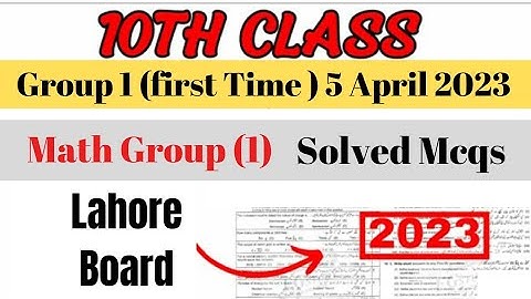 Today 10th  Math lahore Board paper solved mcqs (group 1) 2023
