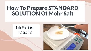 Prepare STANDARD SOLUTION of Mohr's Salt | Mohr Salt vs KMNO4 titration | Chemistry Practical 12th