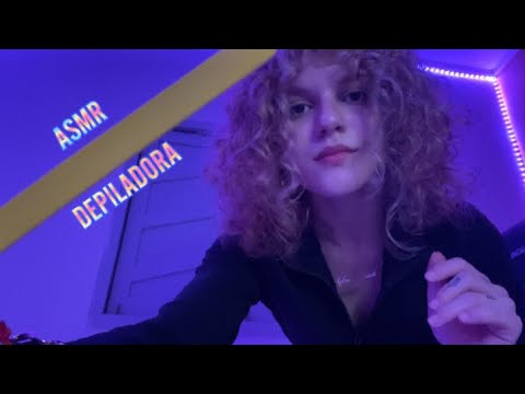 ASMR ~ Depilando você 🐸 Roleplay depiladora