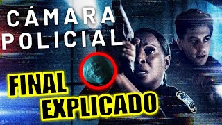 FINAL EXPLICADO! CÁMARA POLICIAL (PELICULA) EXPLICADO - CÁMARA NETFLIX - YouTube