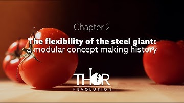 Thor (R)evolution | CH 2 | The flexibility of the steel giant: a modular concept making history