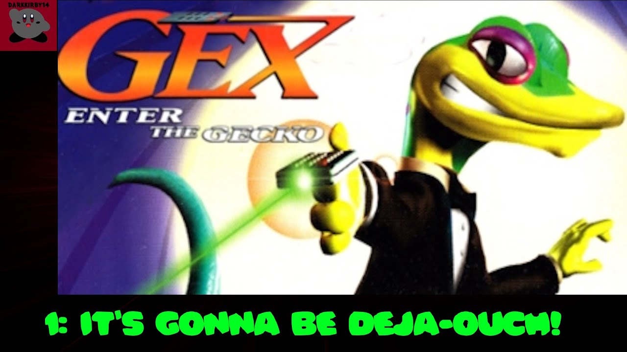 Gex: Enter The Gecko #1: It's Gonna Deja-Ouch! - YouTube